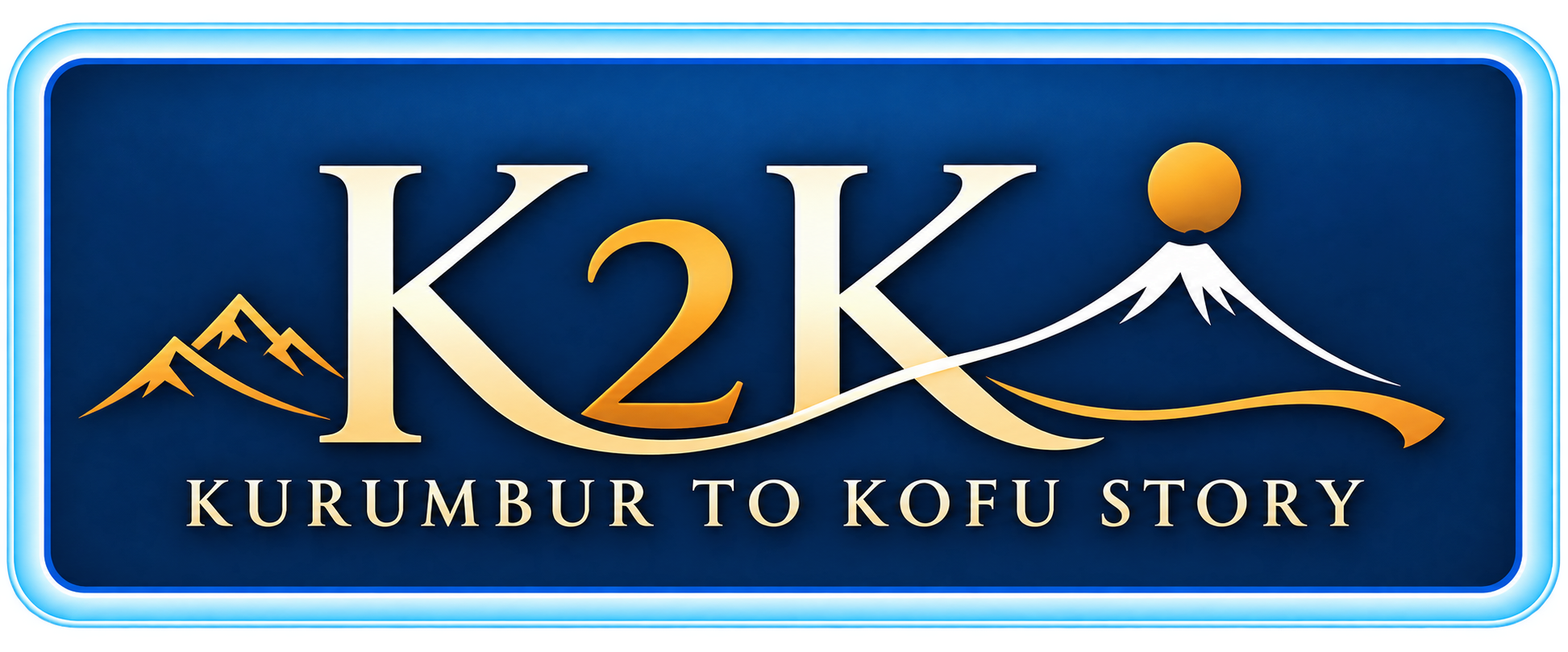 K2K — Kurumbur to Kofu Story